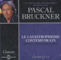 Le catastrophisme contemporain contre la culture de la peur