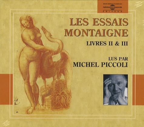 Michel de Montaigne - Les Essais - Volume II ( Livres II et III ). 1 CD audio