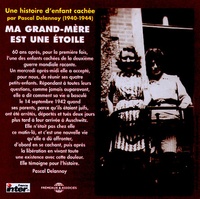 Pascal Delannoy et Irène Savignon - Ma grand-mère est une étoile - Témoignage d'Irène Savignon à ses petits-enfants suivi des Entretiens de Maurice Rajsfus et Pascal Delannoy.