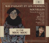  Miou-Miou - Maupassant et les femmes - Nouvelles. 3 CD audio
