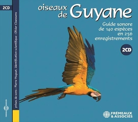 Pierre Huguet - Oiseaux de Guyane - Guide sonore de 140 espèces en 256 enregistrements. 2 CD audio