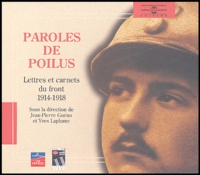  PAROLES DE POILUS - Paroles de Poilus - Lettres et carnets du front 1914-1918, 2 CD audio avec livret.