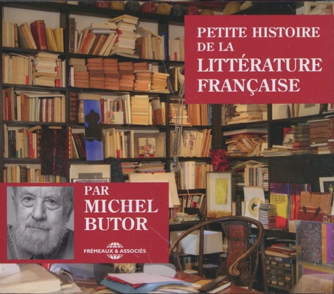 Petite histoire de la littérature française  6 CD audio