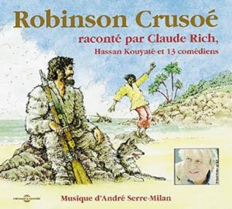 Daniel Defoe et Claude Rich - Robinson Crusöé - 2 CD audio.