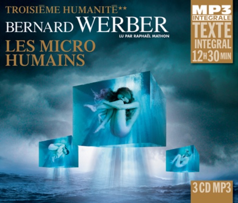 Troisième humanité Tome 2 Les micro-humains -  avec 3 CD audio MP3