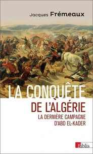 La conquête de l'Algérie