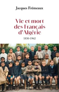 Vie et mort des Français d'Algérie