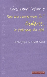 Que me contez-vous là ? Diderot, la fabrique du réel