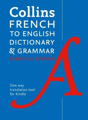 French to English (One-Way) Essential Dictionary and Grammar - Two books in one.