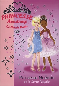 Princesse Noémie et la Serre Royale