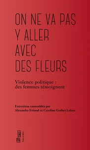 On ne va pas y aller avec des fleurs