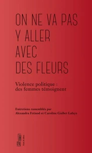 On ne va pas y aller avec des fleurs