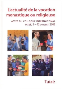 L'actualité de la vocation monastique ou religieuse