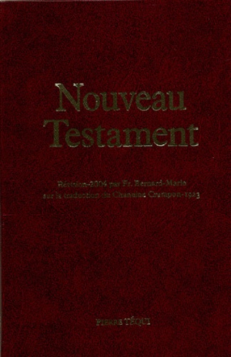  Frère Bernard-Marie - Nouveau Testament - Edition reliure balacron.