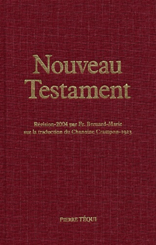  Frère Bernard-Marie - Nouveau Testament - Edition reliure toile.
