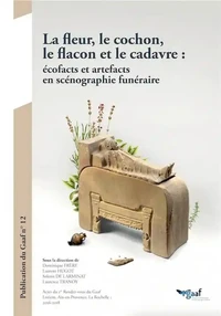 La fleur, le cochon, le flacon et le cadavre : écofacts et artefacts en scénographie funéraire