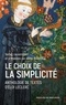 Frère Eloi Leclerc - Le choix de la simplicité - Anthologie de textes d'Eloi Leclerc.