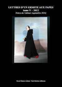 Lettres d'un ermite aux papes : Florilège du Tome V