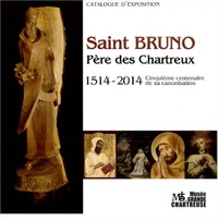 Saint Bruno Père des Chartreux - 1514/2014 Cinquième centenaire de sa canonisation.pdf