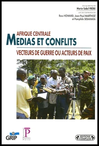 Afrique centrale - Médias et conflits