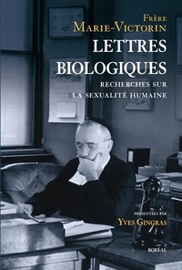  Frère Marie-Victorin - Lettres biologiques - Recherche sur la sexualité humaine.