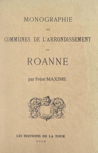 Monographie des communes de l'arrondissement de Roanne