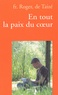  Frère Roger de Taizé - En Tout La Paix Du Coeur. 3eme Edition.
