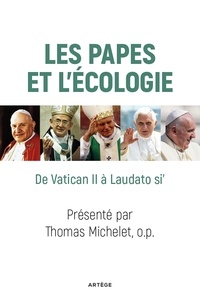Cardinal Peter K.A. Turkson et Frère Thomas Michelet - Les papes et l'écologie - De Vatican II à Laudato si'.