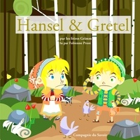 Freres Grimm et Fabienne Prost - Hansel et Gretel des frères Grimm.