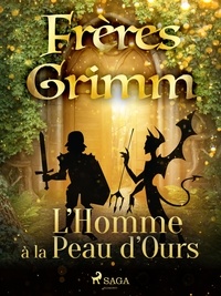 Freres Grimm - L’Homme à la Peau d’Ours.