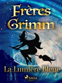 Freres Grimm - La Lumière Bleue.