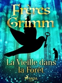 Freres Grimm - La Vieille dans la Forêt.