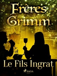 Freres Grimm - Le Fils Ingrat.