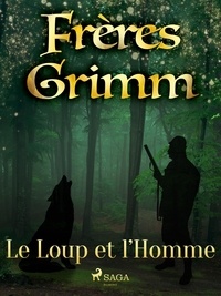 Freres Grimm - Le Loup et l’Homme.