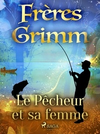 Freres Grimm - Le Pêcheur et sa femme.