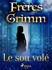 Freres Grimm - Le sou volé.