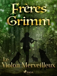 Freres Grimm - Le Violon Merveilleux.