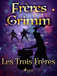 Freres Grimm - Les Trois Frères.