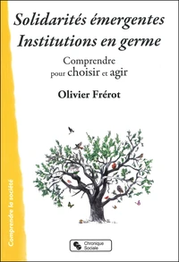 Solidarités émergentes, institutions en germe