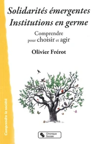 Solidarités émergentes, institutions en germe