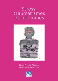 Stress, traumatismes et insomnies