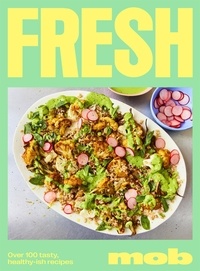 Fresh Mob - Over 100 tasty healthy-ish recipes.