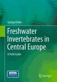 Freshwater Invertebrates in Central Europe - A Field Guide.