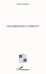 Une formation à l'emploi ?