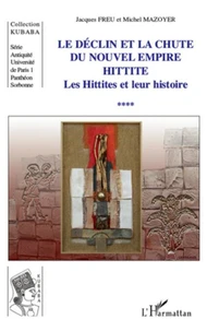 Le déclin et la chute du nouvel empire Hittite