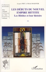 Les Débuts du Nouvel Empire Hittite