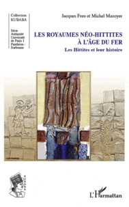 Les Royaumes Néo-hittites à l'Age du Fer