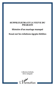 Suppiluliuma et la veuve du pharaon