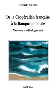 De la Coopération française à la Banque mondiale