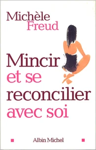 Mincir Et Se Reconcilier Avec Soi